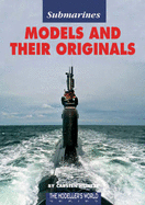 Submarines Models and Their Originals