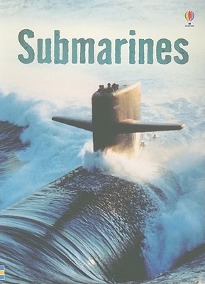 Submarines - Frith, Alex, and Chisholm, Jane (Editor), and Powis, Jonathan, and Wray, Zoe (Designer)