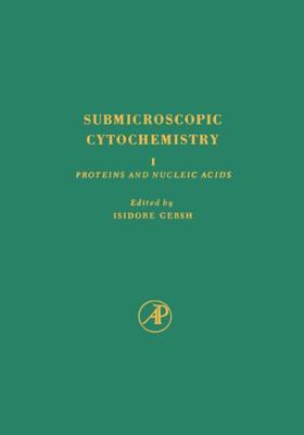 Submicroscopic Cytochemistry - Gersh, Isidore