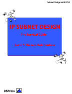 Subnet Design for Efficient Networks - Denham, Bob, and Sullivan, Kevin, and Sutherland, Keith