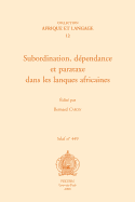 Subordination, Dependance Et Parataxe Dans Les Langues Africaines