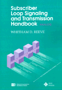 Subscriber Loop Signaling and Transmission Handbook
