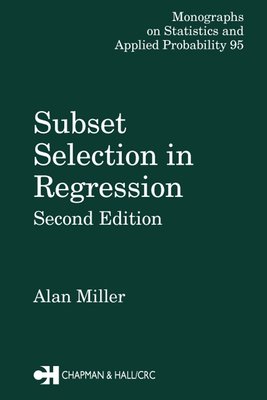 Subset Selection in Regression, Second Editon - Miller, Alan, and Miller, Miller