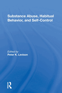 Substance Abuse, Habitual Behavior, And Selfcontrol