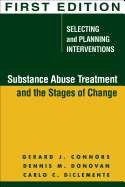 Substance Abuse Treatment and the Stages of Change: Selecting and Planning Interventions