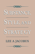 Substance, Style, and Strategy