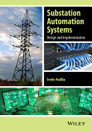 Substation Automation Systems: Design and Implementation