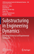 Substructuring in Engineering Dynamics: Emerging Numerical and Experimental Techniques