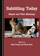 Subtitling Today: Shapes and Their Meanings