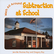 Subtraction at School - Rozines Roy, Jennifer, and Roy, Gregory
