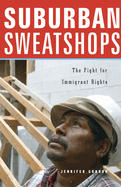 Suburban Sweatshops: The Fight for Immigrant Rights
