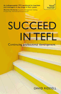 Succeed in TEFL - Continuing Professional Development: Teaching English as a Foreign Language with Teach Yourself