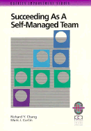 Succeeding as a Self-Managed Team: A Practical Guide to Operating as a Self-Managed Work Team
