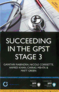 Succeeding in the GPST Stage 3: Practice scenarios for GPST / GPVTS Stage 3 Assessments (2nd Edition): Study Text