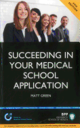 Succeeding in Your Medical School Application: How to Prepare the Perfect UCAS Personal Statement: Study Text