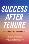 Success After Tenure: Supporting Mid-Career Faculty
