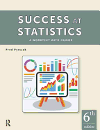 Success at Statistics: A Worktext with Humor