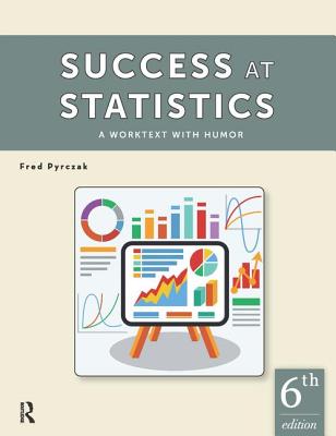 Success at Statistics: A Worktext with Humor - Pyrczak, Fred
