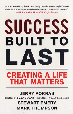 Success Built to Last: Creating a Life that Matters - Porras, Jerry, and Emery, Stewart, and Thompson, Mark
