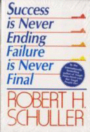 Success is Never Ending: Failure is Never Final