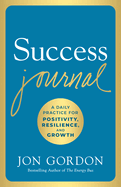 Success Journal: A Daily Practice for Positivity, Resilience, and Growth