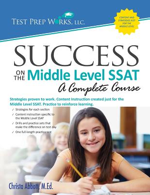 Success on the Middle Level SSAT - Abbott M Ed, Christa B