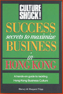 Success Secrets to Maximize Business in Hong Kong