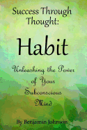 Success Through Thought: Habit