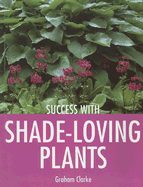 Success with Shade-Loving Plants