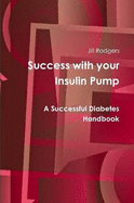 Success with Your Insulin Pump