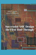 Successful ASIC design the first time through
