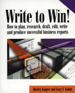 Successful Business Report Writing: How to Plan, Research, Draft, Edit, Write and Produce Successful Business Reports