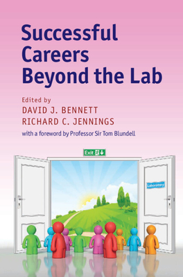 Successful Careers beyond the Lab - Bennett, David J. (Editor), and Jennings, Richard C. (Editor)