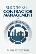 Successful Contractor Management in Manufacturing Industries
