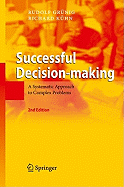 Successful Decision-Making: A Systematic Approach to Complex Problems