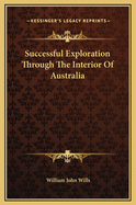 Successful Exploration Through the Interior of Australia