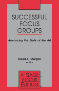 Successful Focus Groups: Advancing the State of the Art