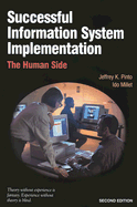 Successful Information Systems Implementation: The Human Side