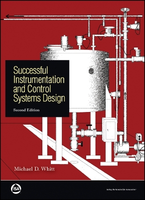Successful Instrumentation and Control Systems Design - Whitt, Michael D.