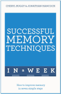 Successful Memory Techniques In A Week: How to Improve Memory In Seven Simple Steps