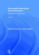 Successful Nonverbal Communication: Principles and Applications