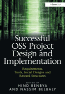 Successful OSS Project Design and Implementation: Requirements, Tools, Social Designs and Reward Structures
