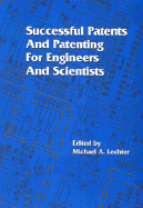 Successful Patents and Patenting for Engineers and Scientists