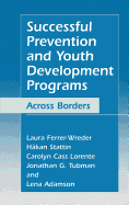 Successful Prevention and Youth Development Programs: Across Borders