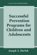 Successful Prevention Programs for Children and Adolescents