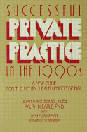 Successful Private Practice in the 1990s: A New Guide