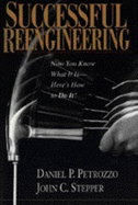 Successful Reengineering - Petrozzo, Daniel, and Stepper, John C