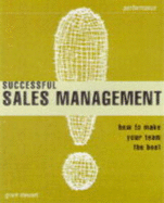 Successful Sales Management: How to Make Your Team the Best