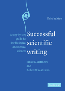 Successful Scientific Writing: A Step-By-Step Guide for the Biological and Medical Sciences