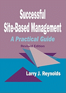 Successful Site-Based Management: A Practical Guide